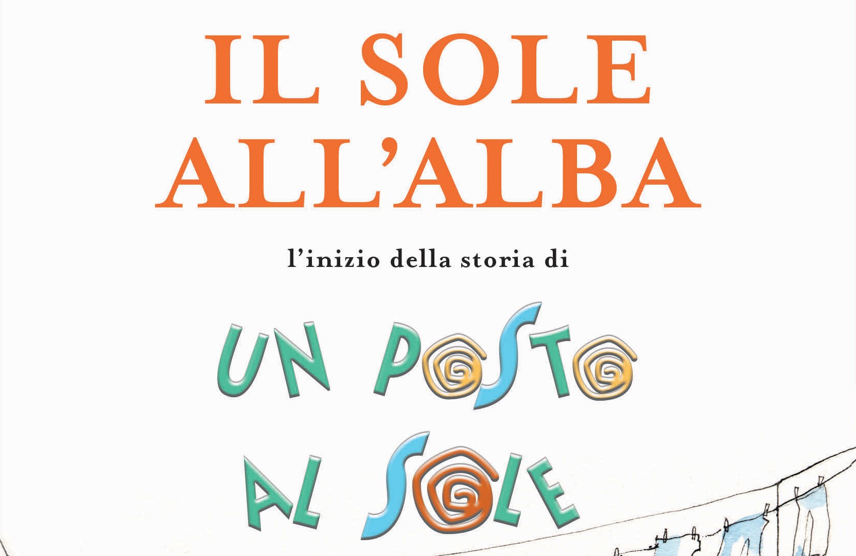 Libri: Il Sole all'Alba, come Un Posto al Sole ebbe inizio